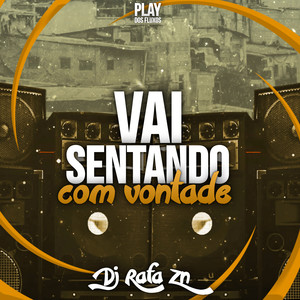 Vai Sentando Com Vontade (Explicit)