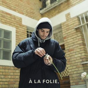 À LA FOLIE, (Explicit)