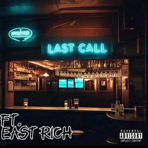 Last Call (feat. East Rich)