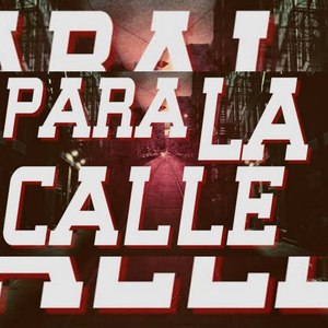 Para la Calle (Explicit)