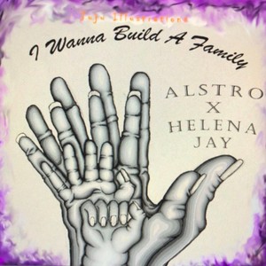 I wanna build a family (feat. Helena Jay) (Explicit)