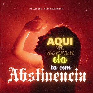 Aqui na Marcone Ela Tá Com Abstinência (Explicit)