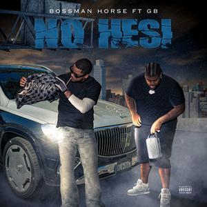 NO HESI (feat. GB) (Explicit)