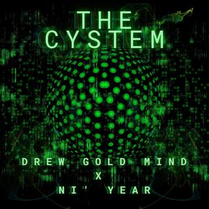 The Cystem (feat. Ni' Year)