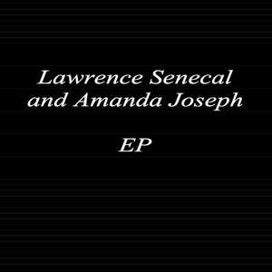 Lawrence and Amanda EP