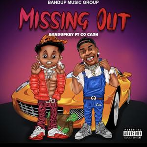 Missing Out (Explicit)