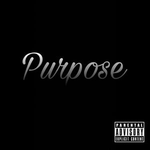 Purpose (feat. Sageanist) [Explicit]