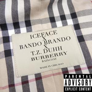 Burberry Raincoat(feat. Iceface & Bando Brando) (Explicit)