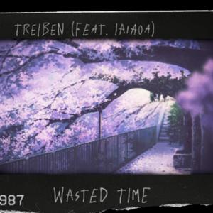 Wasted Time (feat. Iaiaoa) [Explicit]