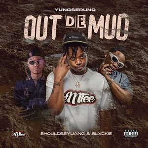 Out De Mud (Explicit)