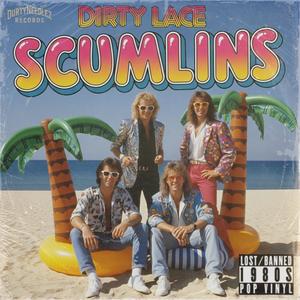 Scumlins (feat. Dirty Lace) (Explicit)