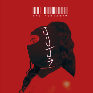Vai Pensando (Explicit)