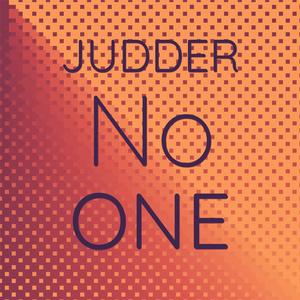 Judder No one