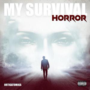 My survival horror (Explicit)