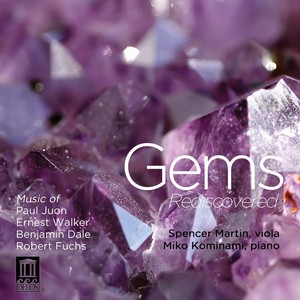 Viola Recital: Martin, Spencer - JUON, P. / WALKER, E. / DALE, B. / FUCHS, R. (Gems Rediscovered)