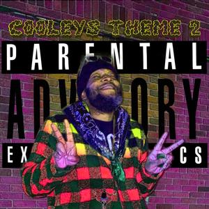 COOLEY'S THEME 2 (Explicit)