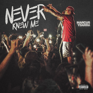 Never Knew Me (Explicit)