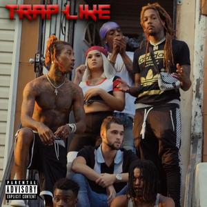 Trap Like(feat. Slick Pusha & Pharaoh Savage) (Explicit)