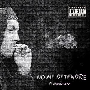 NO ME DETENDRÉ (Explicit)