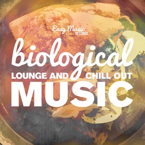 Biological Lounge & Chill out Music