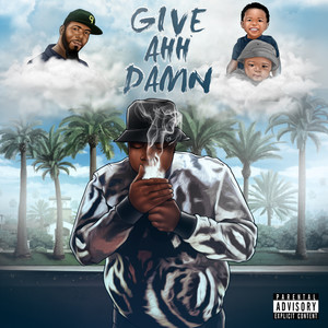 Give Ahh Damn (Explicit)