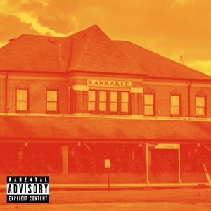 Kankakee (Explicit)