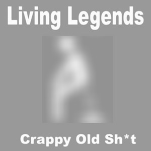 Crappy Old Sh* t (Explicit)