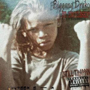 Still TRAPPIN(feat. Unccle Skip) (Explicit)