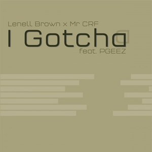 I Gotcha (Original Version)