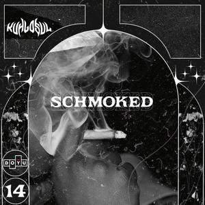 Schmoked (Explicit)