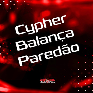 Cypher Balança Paredão (Explicit)