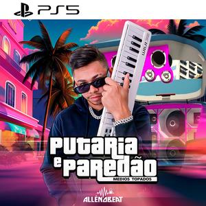 Putaria e Paredão (Explicit)