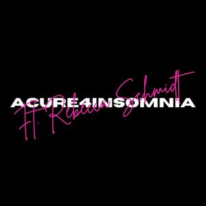 ACURE4INSOMNIA (feat. Rebecca Schmidt)