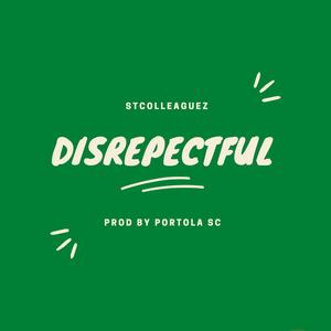 #Disrespectful (Explicit)