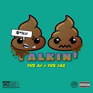 **** Talkin' (feat. YNB AP) [Explicit]