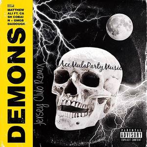 Demons (feat. CashCobain, GMGB & DaiDough) [Explicit]