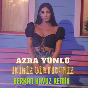 İkimiz Bir Fidanız (Remix)