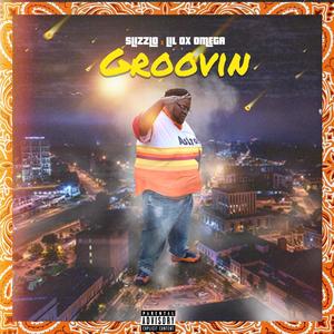 Groovin' (feat. lil Ox Omega) [Explicit]