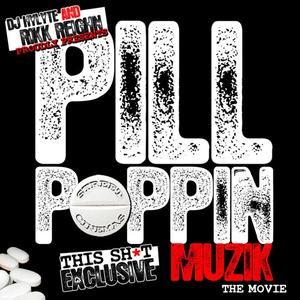 Pill Poppin Muzik (Explicit)