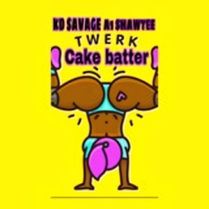 CAKEBATTER(feat. A1 SHAWTEE) (Explicit)