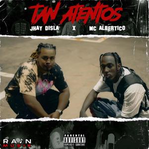 Estan Atentos (feat. Mc Albertico)