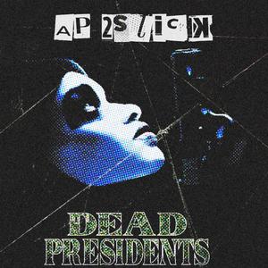 Dead Presidents (Explicit)