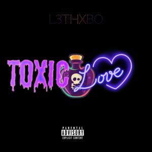 Toxic Love (Explicit)