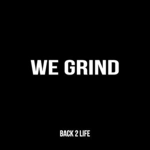 We Grind