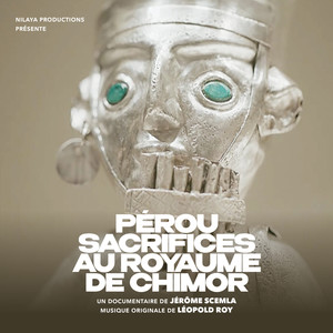 Pérou, sacrifices au royaume de Chimor (Bande originale du film)