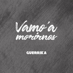 Vamo' a Morirnos (Explicit)