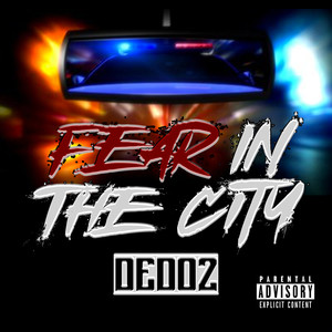 Fear In The City (Explicit)