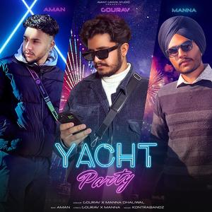 Yacht Party (feat. Manna Dhaliwal & Aman)