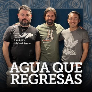 Agua Que Regresas