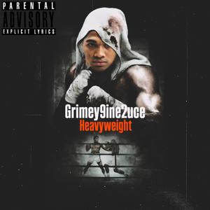 Heavyweight (feat. Grimey9ine2uce) (Explicit)